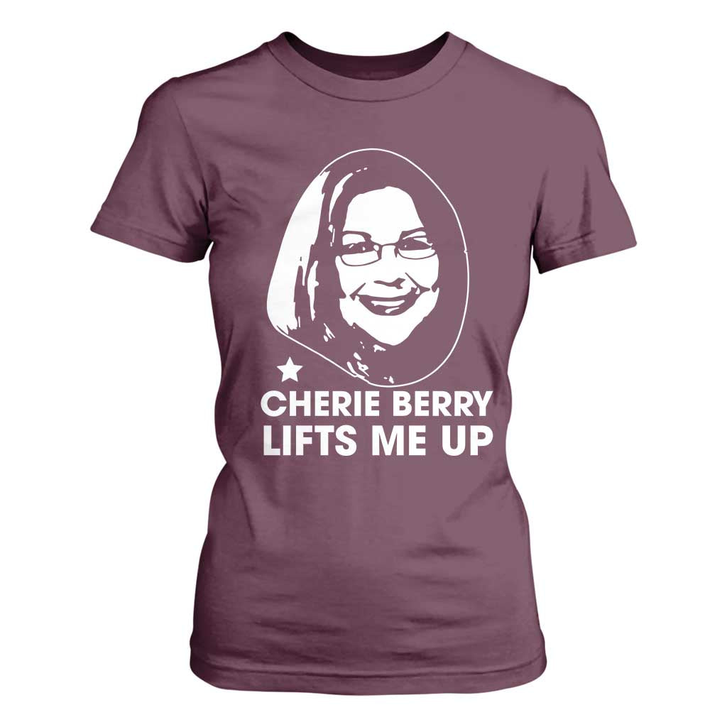 Cherie Berry Lifts Me Up T Shirt For Women Elevator Tribute Funny NC Meme TS02 Maroon Print Your Wear
