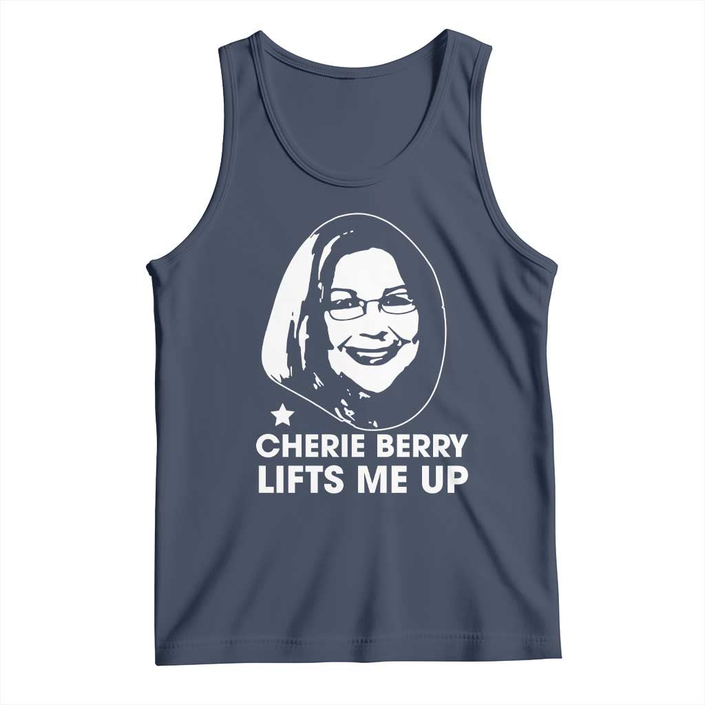 Cherie Berry Lifts Me Up Tank Top Elevator Tribute Funny NC Meme TS02 Navy Print Your Wear