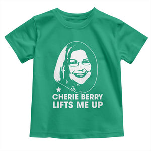 Cherie Berry Lifts Me Up Toddler T Shirt Elevator Tribute Funny NC Meme TS02 Irish Green Print Your Wear