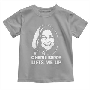 Cherie Berry Lifts Me Up Toddler T Shirt Elevator Tribute Funny NC Meme TS02 Sport Gray Print Your Wear