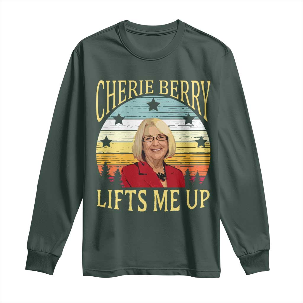 Cherie Berry Lifts Me Up Long Sleeve Shirt Retro Vintage Elevator Tribute Funny NC Meme TS02 Dark Forest Green Print Your Wear