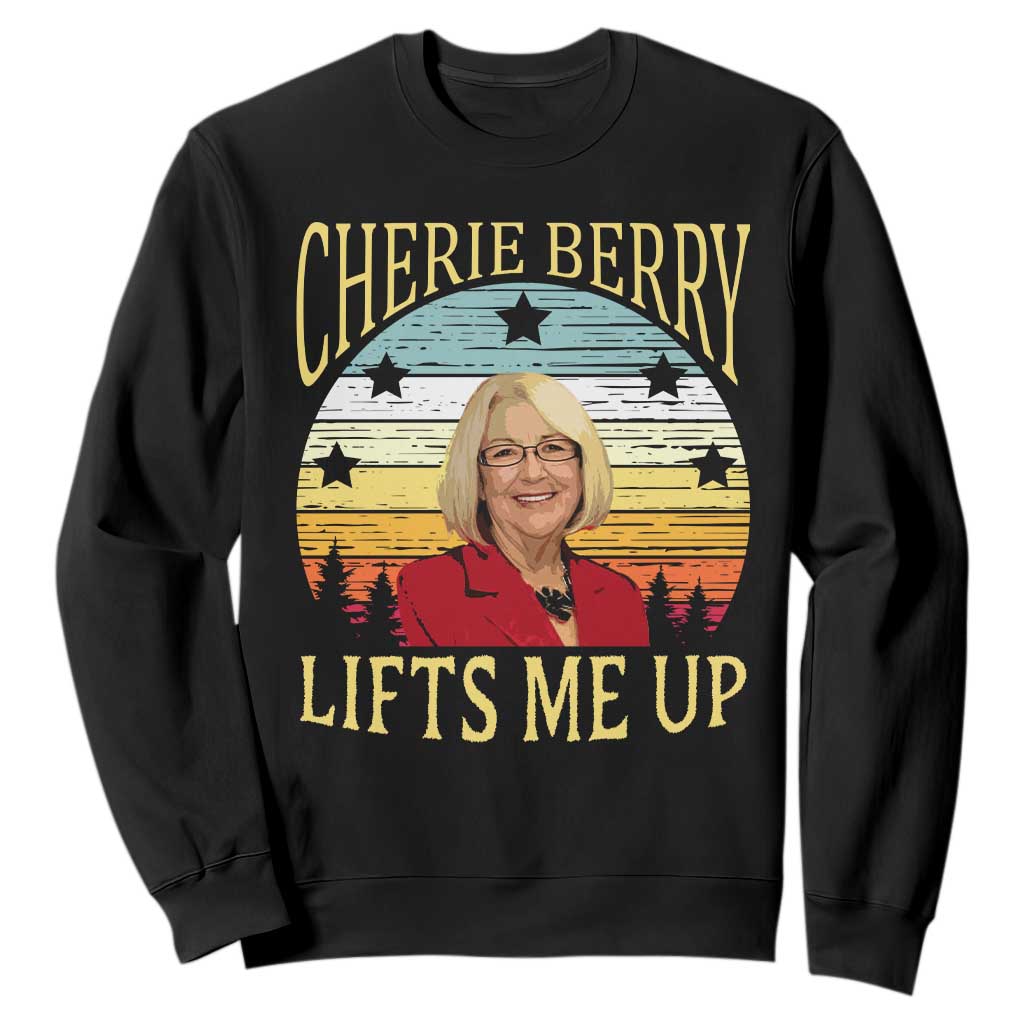 Cherie Berry Lifts Me Up Sweatshirt Retro Vinatge Elevator Tribute Funny NC Meme TS02 Black Print Your Wear