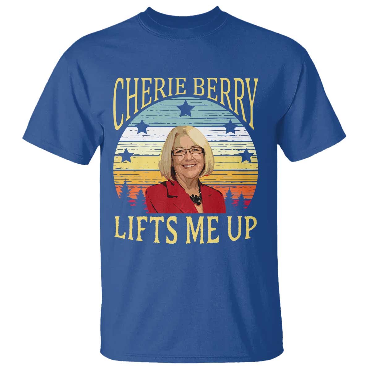 Cherie Berry Lifts Me Up T Shirt Retro Vintage Elevator Tribute Funny NC Meme TS02 Royal Blue Print Your Wear