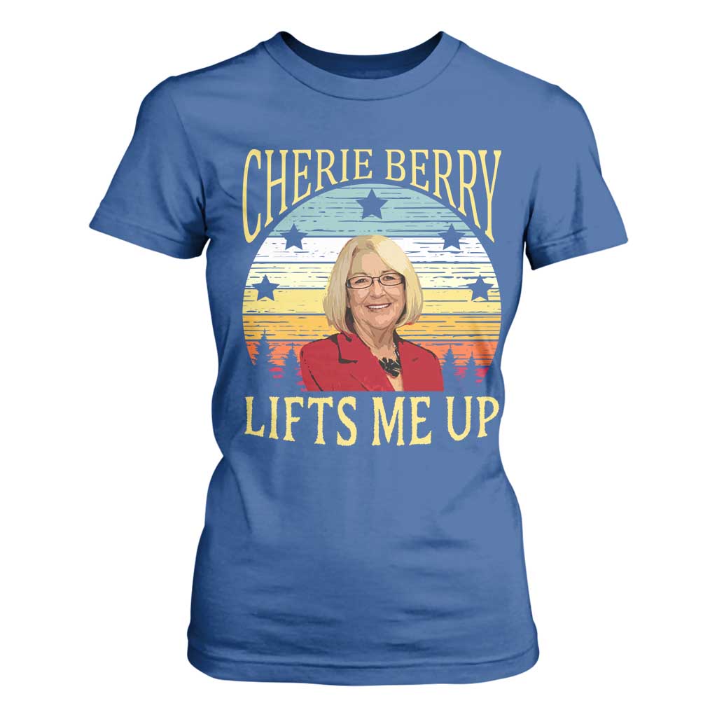 Cherie Berry Lifts Me Up T Shirt For Women Retro Vintage Elevator Tribute Funny NC Meme TS02 Royal Blue Print Your Wear