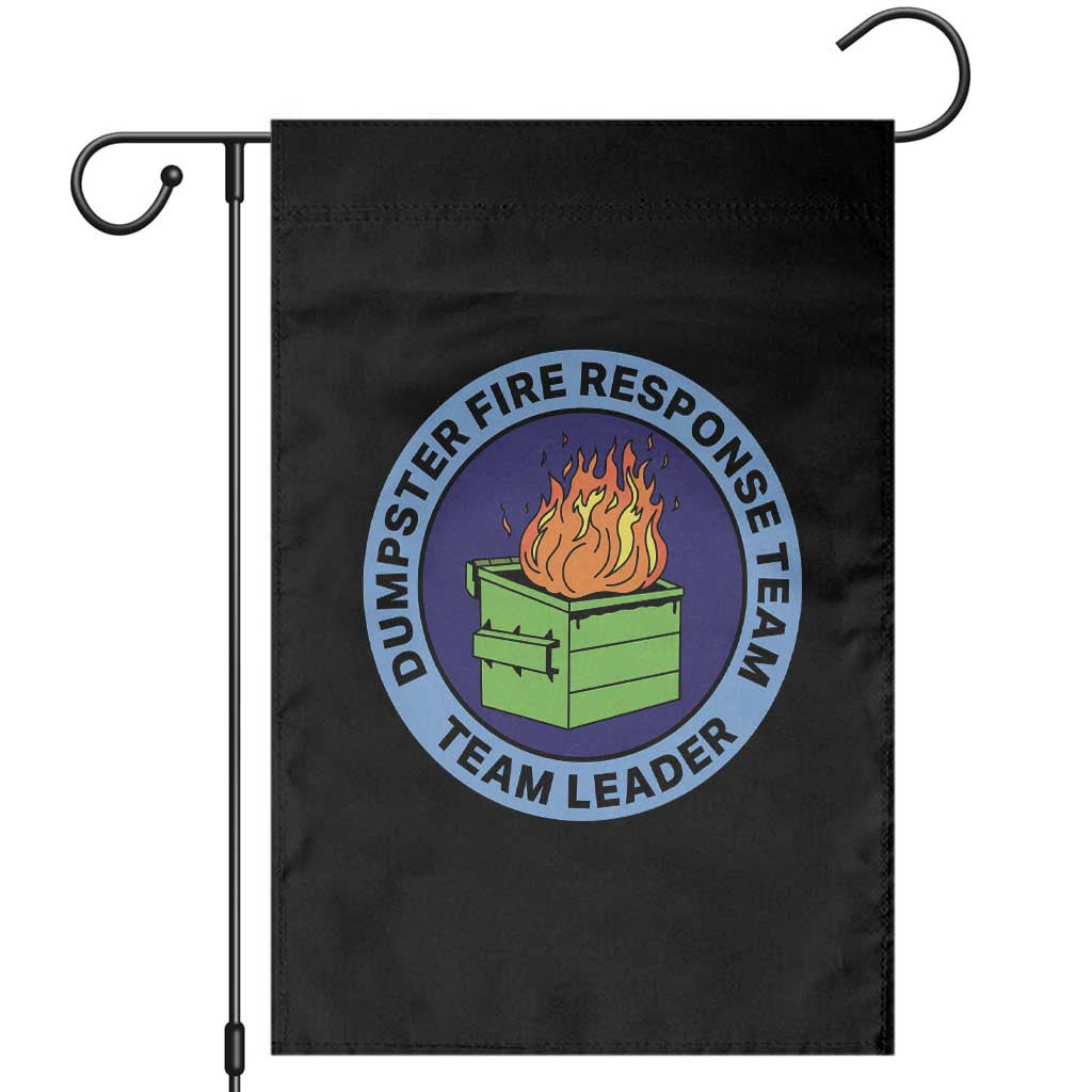 Dumpster Fire Response Team Leader Badge Garden Flag Funny Office Chaos Holiday Gag Gift TS02 Black Print Your Wear