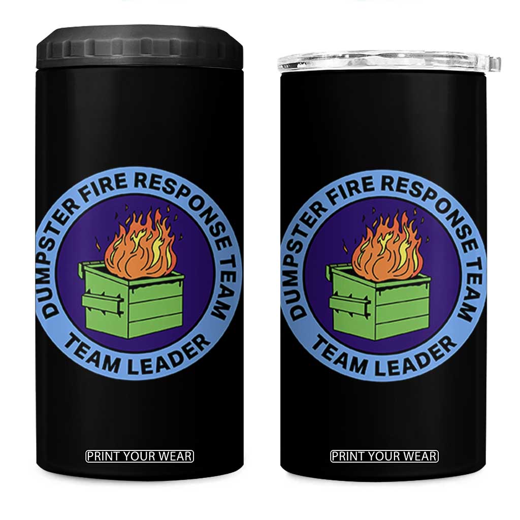 Dumpster Fire Response Team Leader Badge 4 in 1 Can Cooler Tumbler Funny Office Chaos Holiday Gag Gift TS02 One Size: 16 oz Black Print Your Wear