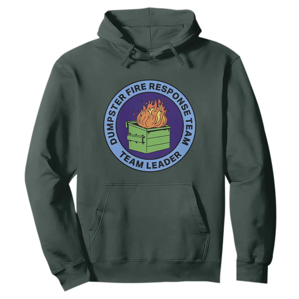 Dumpster Fire Response Team Leader Badge Hoodie Funny Office Chaos Holiday Gag Gift TS02 Dark Forest Green Print Your Wear