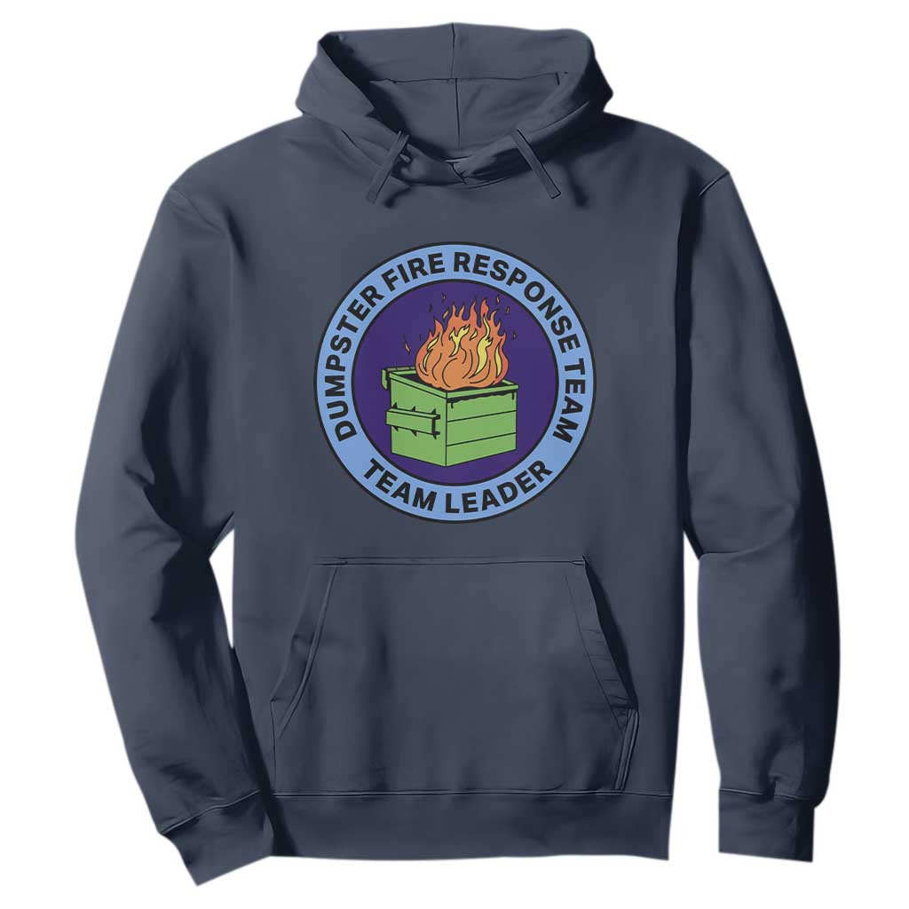 Dumpster Fire Response Team Leader Badge Hoodie Funny Office Chaos Holiday Gag Gift TS02 Navy Print Your Wear