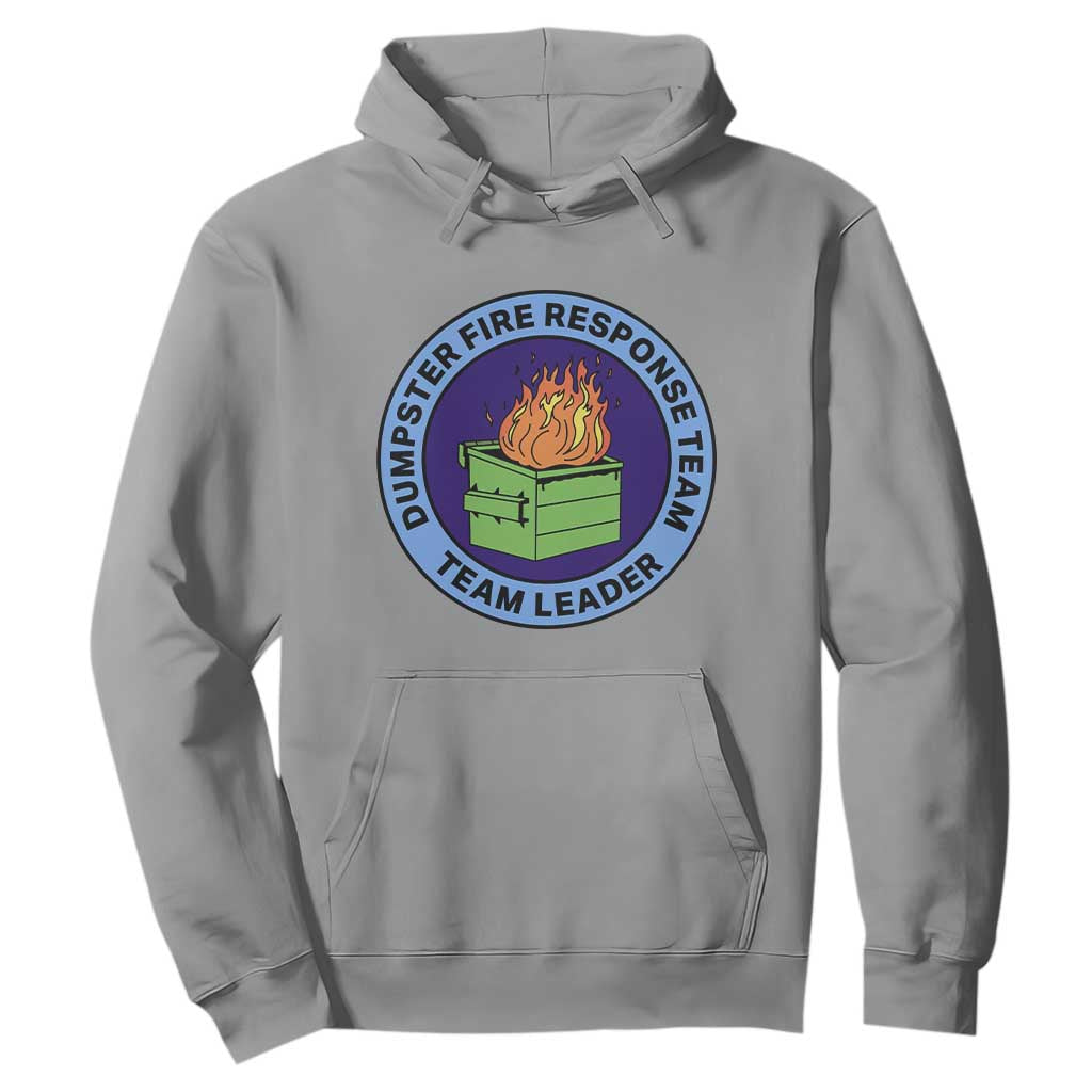 Dumpster Fire Response Team Leader Badge Hoodie Funny Office Chaos Holiday Gag Gift TS02 Sport Gray Print Your Wear
