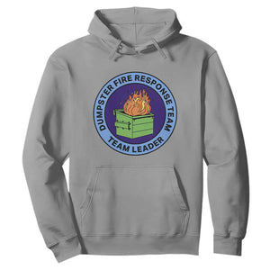 Dumpster Fire Response Team Leader Badge Hoodie Funny Office Chaos Holiday Gag Gift TS02 Sport Gray Print Your Wear