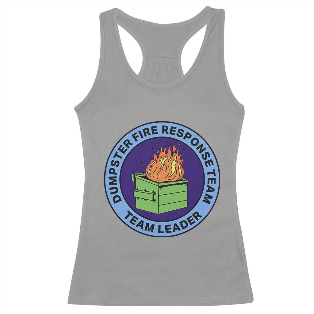 Dumpster Fire Response Team Leader Badge Racerback Tank Top Funny Office Chaos Holiday Gag Gift TS02 Sport Gray Print Your Wear