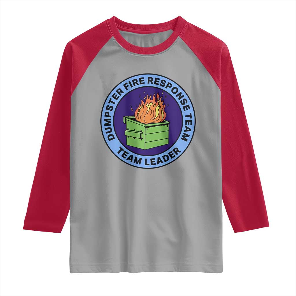 Dumpster Fire Response Team Leader Badge Raglan Shirt Funny Office Chaos Holiday Gag Gift TS02 Sport Gray Red Print Your Wear