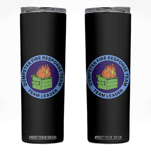 Dumpster Fire Response Team Leader Badge Skinny Tumbler Funny Office Chaos Holiday Gag Gift TS02 Black Print Your Wear