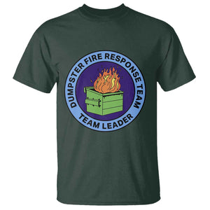 Dumpster Fire Response Team Leader Badge T Shirt Funny Office Chaos Holiday Gag Gift TS02 Dark Forest Green Print Your Wear