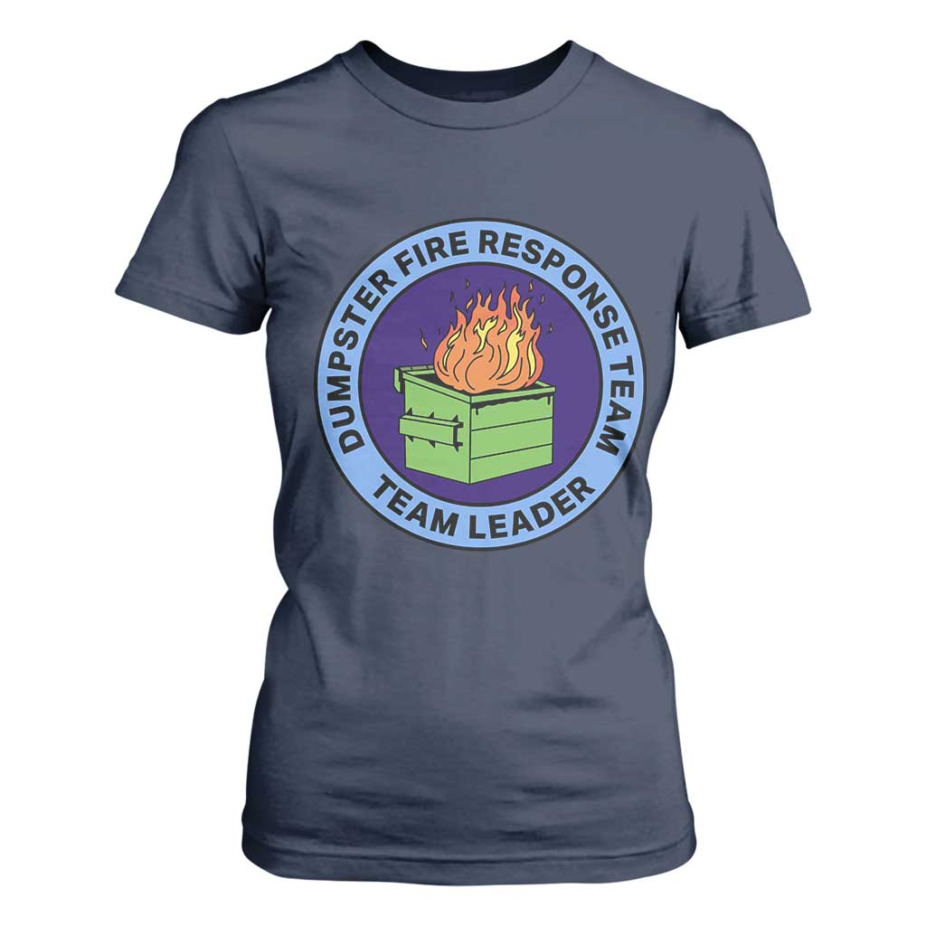 Dumpster Fire Response Team Leader Badge T Shirt For Women Funny Office Chaos Holiday Gag Gift TS02 Navy Print Your Wear