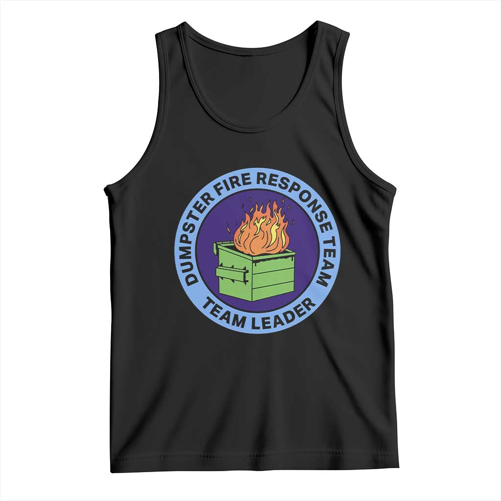 Dumpster Fire Response Team Leader Badge Tank Top Funny Office Chaos Holiday Gag Gift TS02 Black Print Your Wear