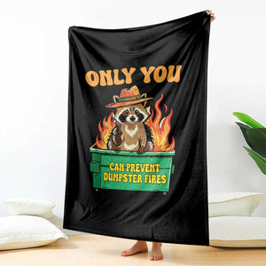 Only You Can Prevent Dumpster Fires Funny Raccoon Throw Blanket Sarcastic Chaos Humor Holiday Gag Gift TS02 Print Your Wear