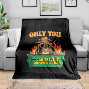 Only You Can Prevent Dumpster Fires Funny Raccoon Throw Blanket Sarcastic Chaos Humor Holiday Gag Gift TS02 Print Your Wear