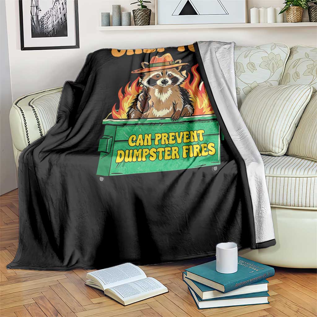 Only You Can Prevent Dumpster Fires Funny Raccoon Throw Blanket Sarcastic Chaos Humor Holiday Gag Gift TS02 Print Your Wear
