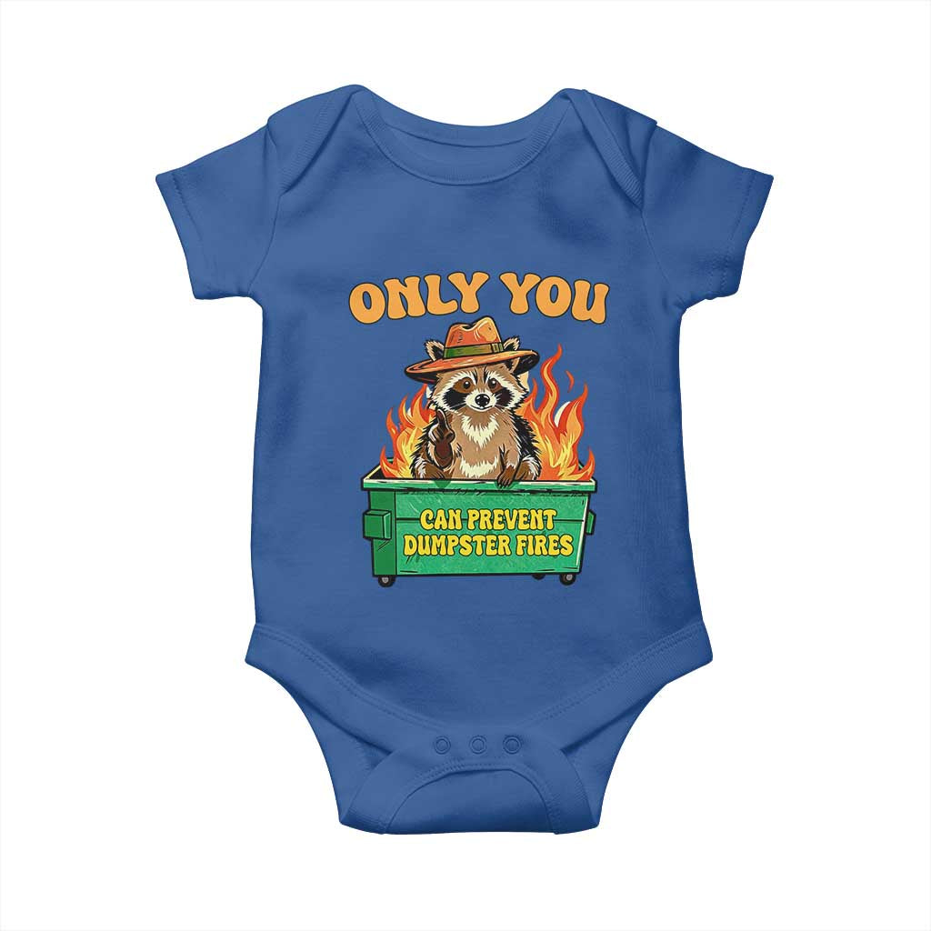 Only You Can Prevent Dumpster Fires Funny Raccoon Baby Onesie Sarcastic Chaos Humor Holiday Gag Gift TS02 Royal Blue Print Your Wear