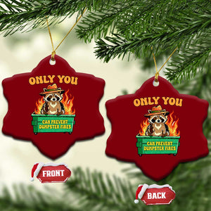 Only You Can Prevent Dumpster Fires Funny Raccoon Ceramic Ornament Sarcastic Chaos Humor Holiday Gag Gift TS02 Print Your Wear