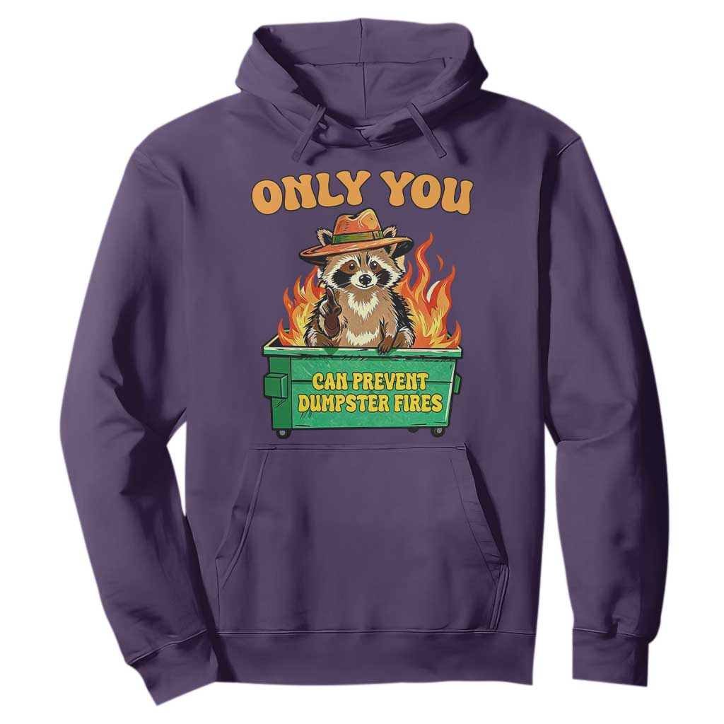 Only You Can Prevent Dumpster Fires Funny Raccoon Hoodie Sarcastic Chaos Humor Holiday Gag Gift TS02 Purple Print Your Wear