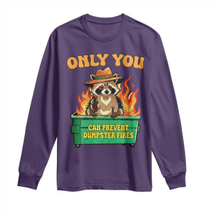 Only You Can Prevent Dumpster Fires Funny Raccoon Long Sleeve Shirt Sarcastic Chaos Humor Holiday Gag Gift TS02 Purple Print Your Wear