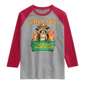 Only You Can Prevent Dumpster Fires Funny Raccoon Raglan Shirt Sarcastic Chaos Humor Holiday Gag Gift TS02 Sport Gray Red Print Your Wear