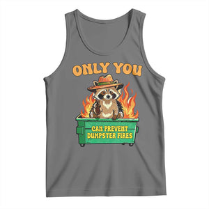 Only You Can Prevent Dumpster Fires Funny Raccoon Tank Top Sarcastic Chaos Humor Holiday Gag Gift TS02 Black Heather Print Your Wear