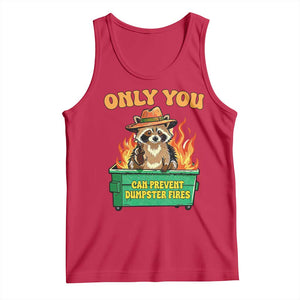 Only You Can Prevent Dumpster Fires Funny Raccoon Tank Top Sarcastic Chaos Humor Holiday Gag Gift TS02 Red Print Your Wear