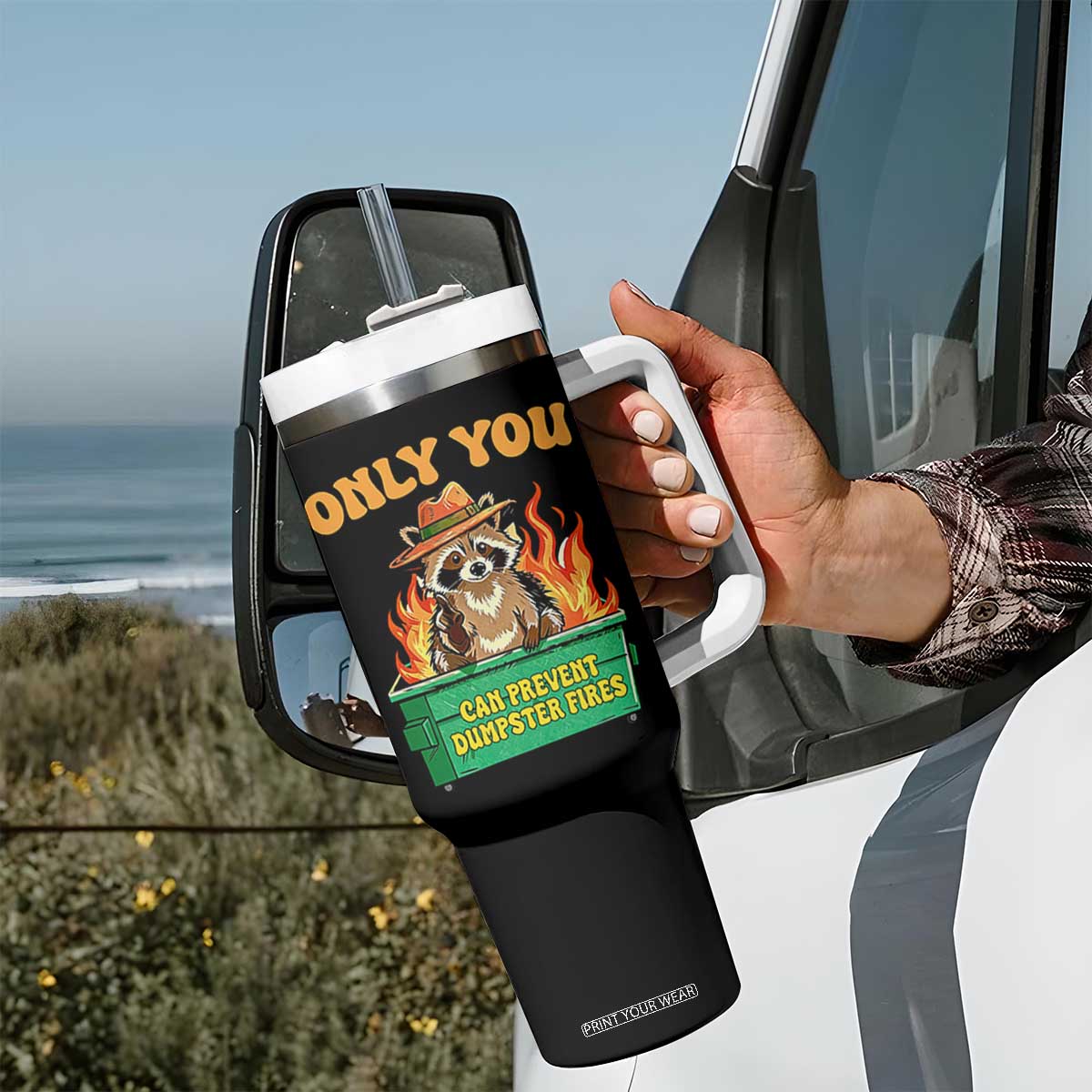 Only You Can Prevent Dumpster Fires Funny Raccoon Tumbler With Handle Sarcastic Chaos Humor Holiday Gag Gift TS02 Print Your Wear