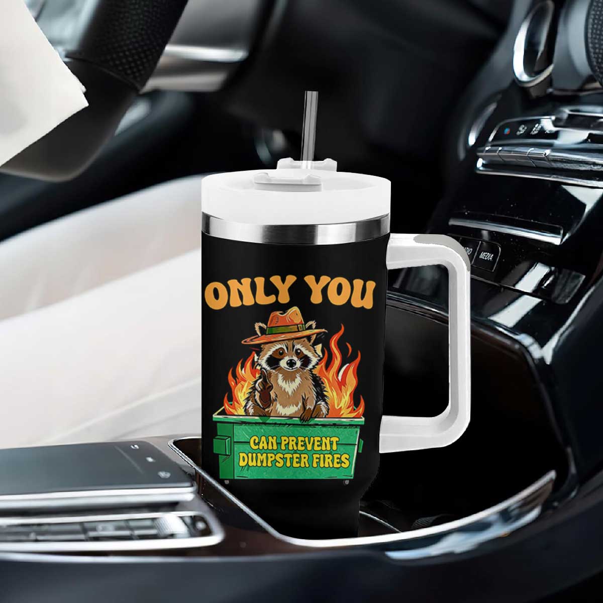 Only You Can Prevent Dumpster Fires Funny Raccoon Tumbler With Handle Sarcastic Chaos Humor Holiday Gag Gift TS02 Print Your Wear