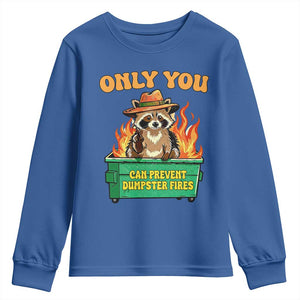 Only You Can Prevent Dumpster Fires Funny Raccoon Youth Sweatshirt Sarcastic Chaos Humor Holiday Gag Gift TS02 Royal Blue Print Your Wear