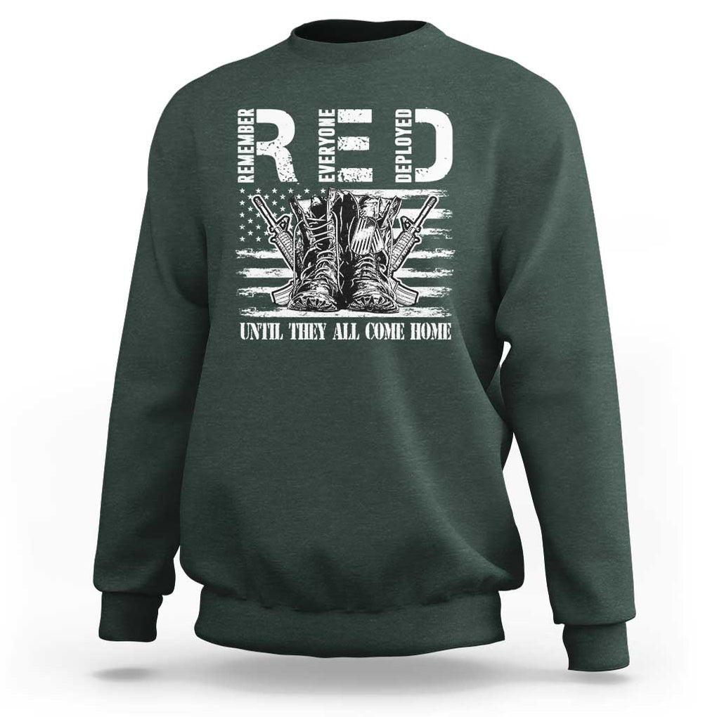 Red Friday Sweatshirt R.E.D Until They All Come Home Support Troops Military Combat Boots TS02 Dark Forest Green Print Your Wear