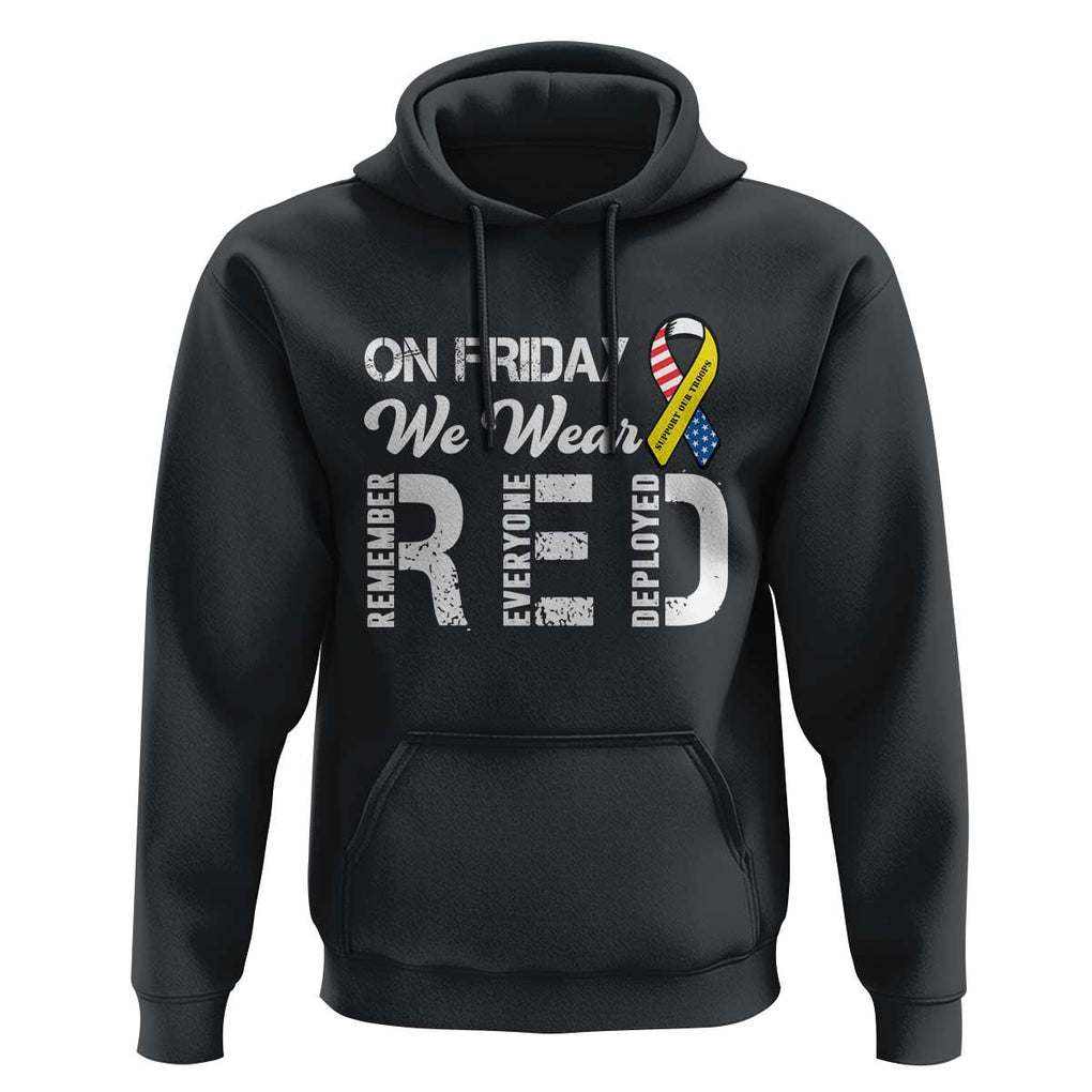 Red Friday Hoodie R.E.D On Friday We Wear Red Support American Troops TS02 Black Print Your Wear