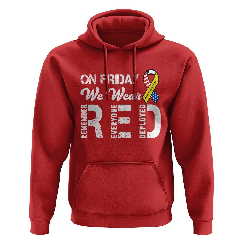 Red Friday Hoodie R.E.D On Friday We Wear Red Support American Troops TS02 Red Print Your Wear