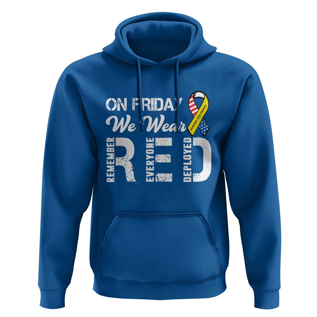 Red Friday Hoodie R.E.D On Friday We Wear Red Support American Troops TS02 Royal Blue Print Your Wear