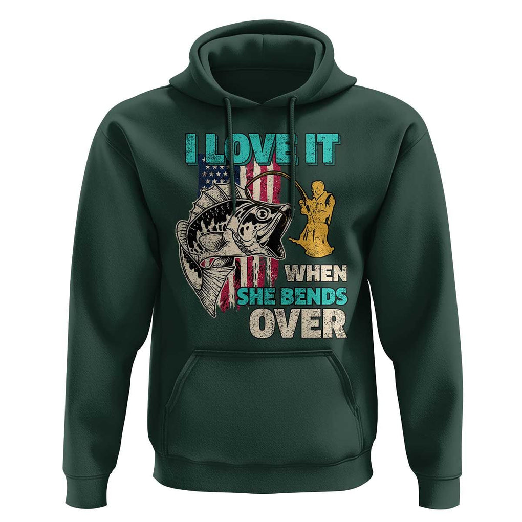 Funny Fishing Hoodie I Love It When She Bends Over Fisherman Fishing Rod TS02 Dark Forest Green Print Your Wear