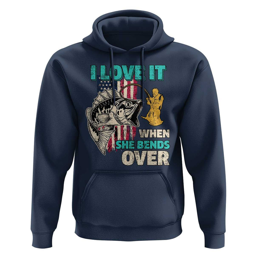 Funny Fishing Hoodie I Love It When She Bends Over Fisherman Fishing Rod TS02 Navy Print Your Wear