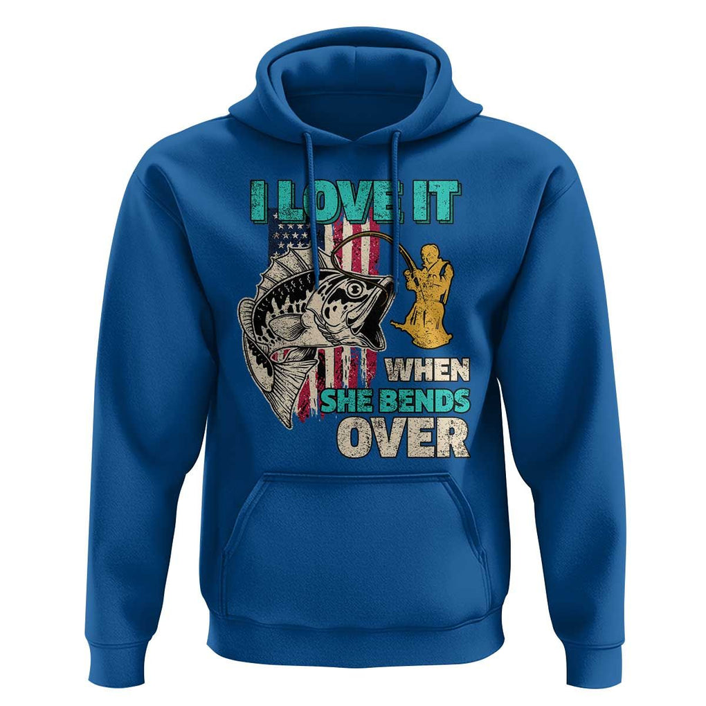 Funny Fishing Hoodie I Love It When She Bends Over Fisherman Fishing Rod TS02 Royal Blue Print Your Wear