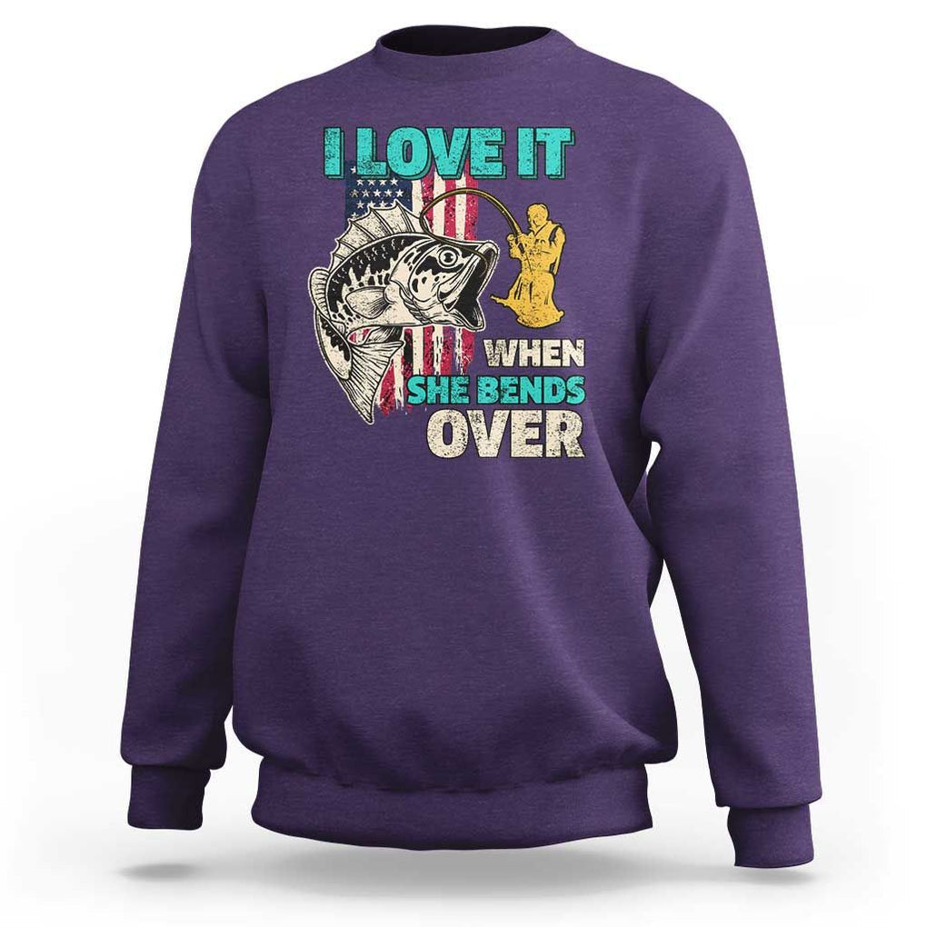 Funny Fishing Sweatshirt I Love It When She Bends Over Fisherman Fishing Rod TS02 Purple Print Your Wear