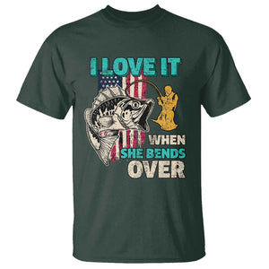 Funny Fishing T Shirt I Love It When She Bends Over Fisherman Fishing Rod TS02 Dark Forest Green Print Your Wear