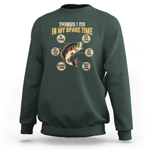 Funny Bass Fishing Sweatshirt Things I Do In My Spare Time Bass Fish TS02 Dark Forest Green Print Your Wear