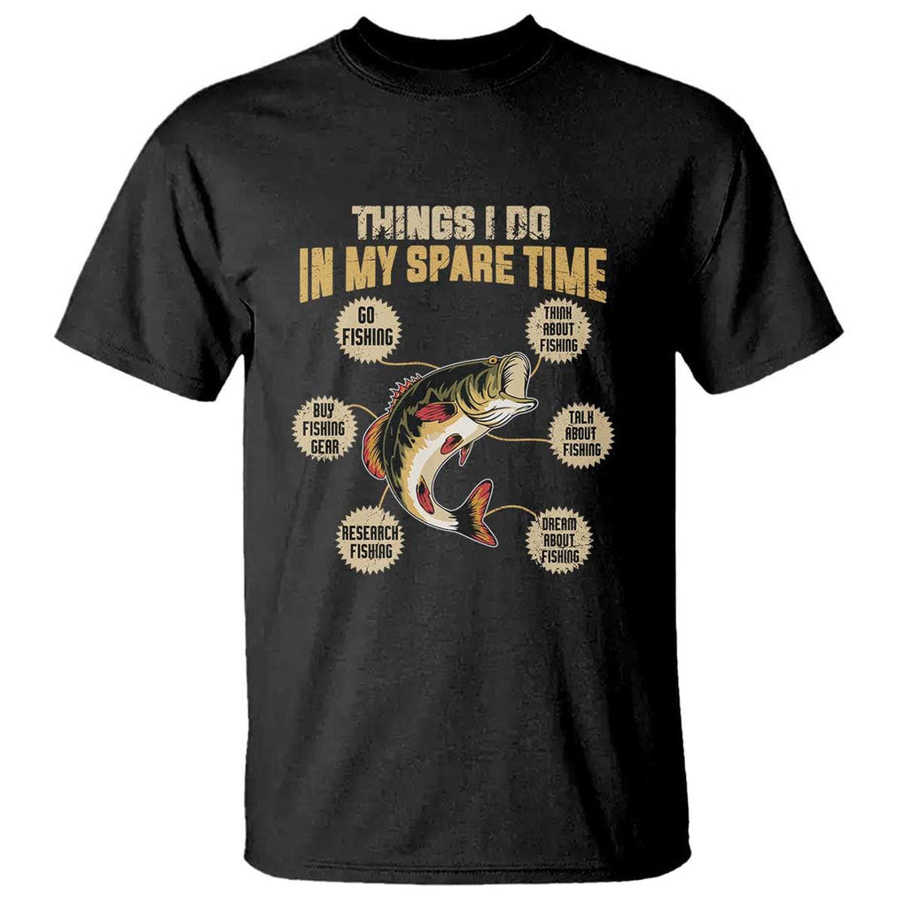 Funny Bass Fishing T Shirt Things I Do In My Spare Time Bass Fish TS02 Black Print Your Wear