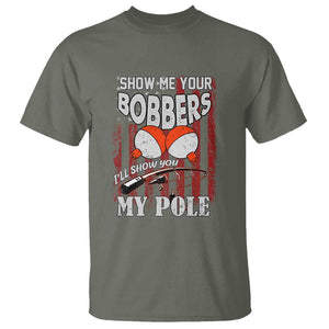 Funny Fishing T Shirt Show Me Your Bobbers I'll Show You My Pole Retro US Flag TS02 Military Green Print Your Wear