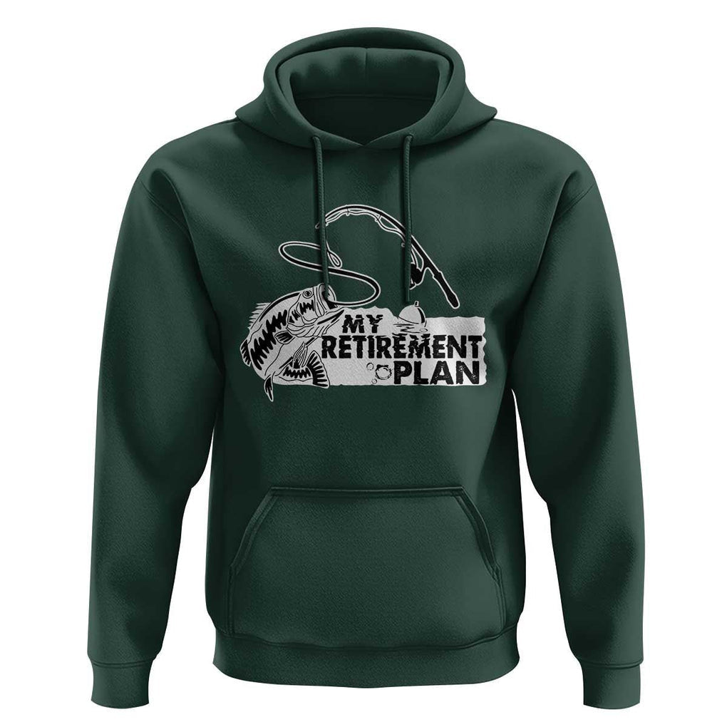 Funny Retirement Plan Fishing Hoodie Fisherman TS02 Dark Forest Green Print Your Wear