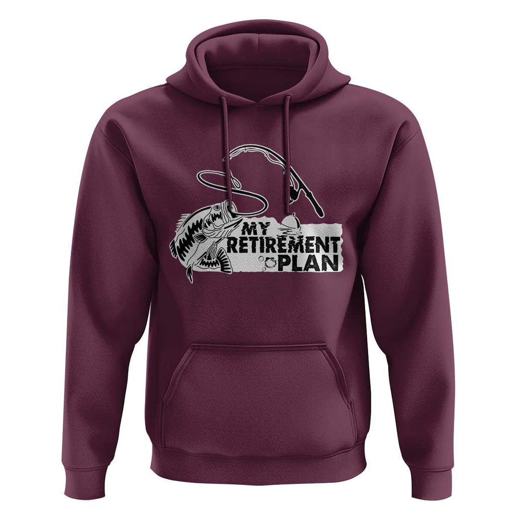 Funny Retirement Plan Fishing Hoodie Fisherman TS02 Maroon Print Your Wear