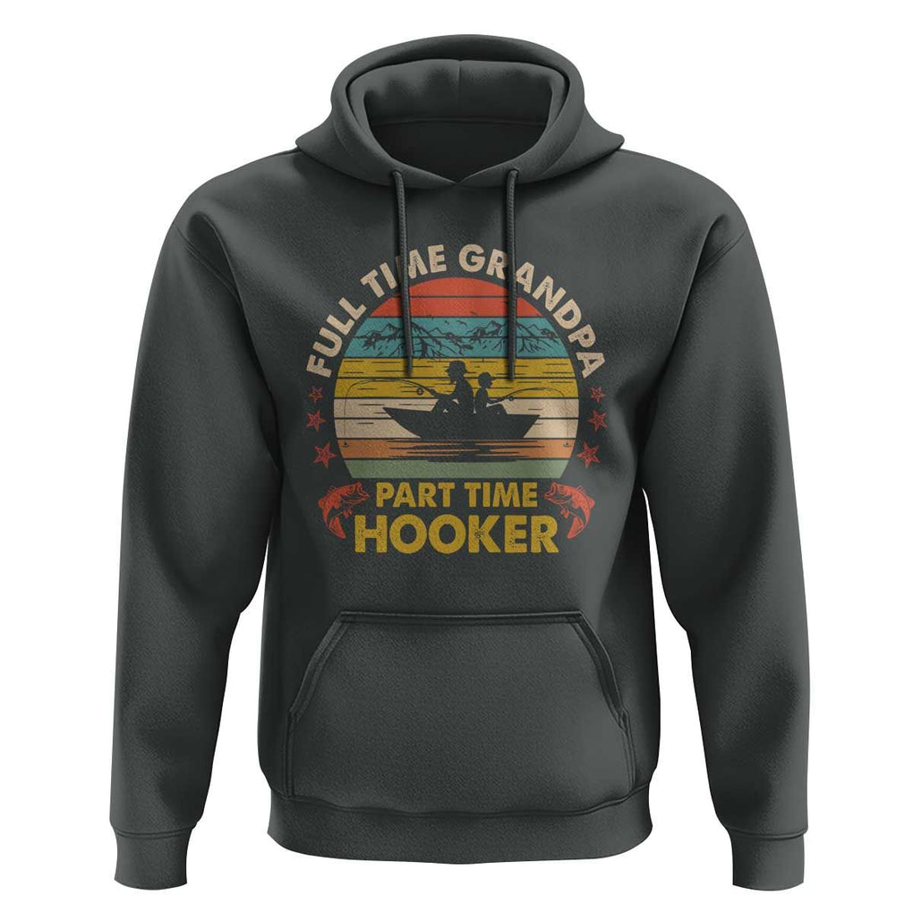 Funny Fishing Grandpa Hoodie Full Time Grandpa Part Time Hooker Retro Sunset TS02 Dark Heather Print Your Wear
