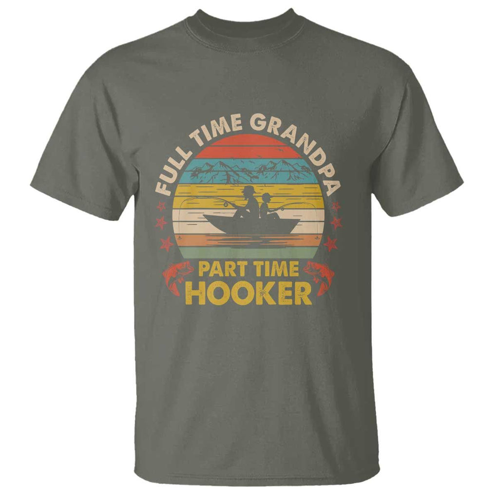 Funny Fishing Grandpa T Shirt Full Time Grandpa Part Time Hooker Retro Sunset TS02 Military Green Print Your Wear