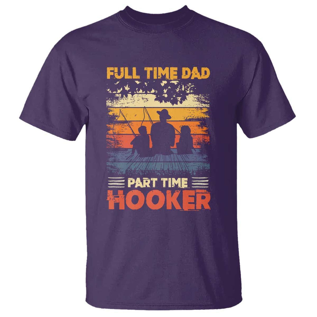 Funny Fishing Dad T Shirt Full Time Dad Part Time Hooker Vintage TS02 Purple Print Your Wear